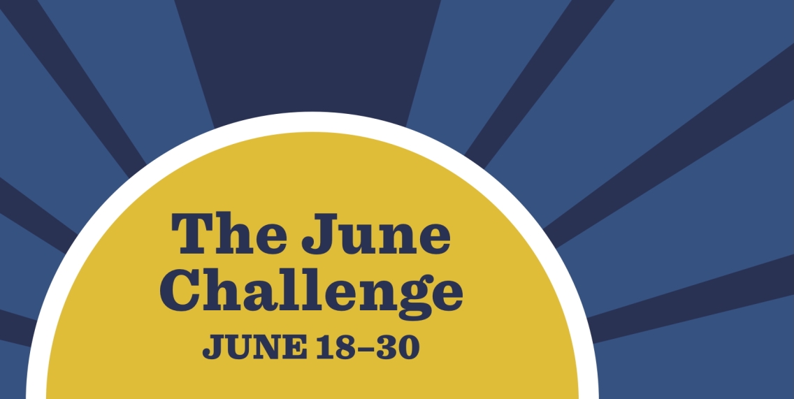 The 2025 June Challenge * June 18-30, 2025