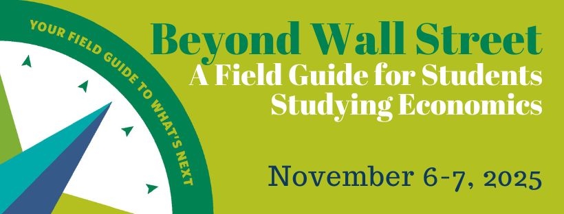 A lime green graphic background with the words, "Beyond Wall Street: A Field Guide for Students Studying Economics, November 6-7, 2025"