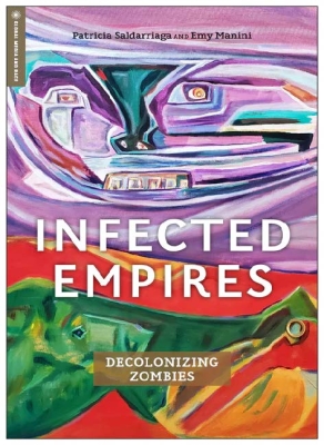 Patricia Saldarriaga book: Infected Empires