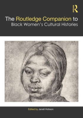 Book cover: The Routledge Companion to Black Women’s Cultural Histories 