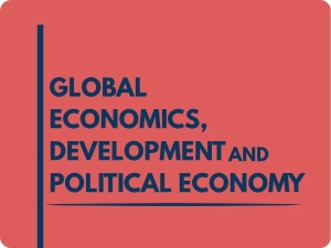 RCGA Global Economics, Development and Political Economy