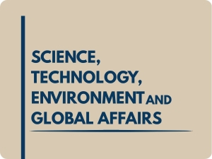 RCGA Science, Technology, Environment and Global Affairs
