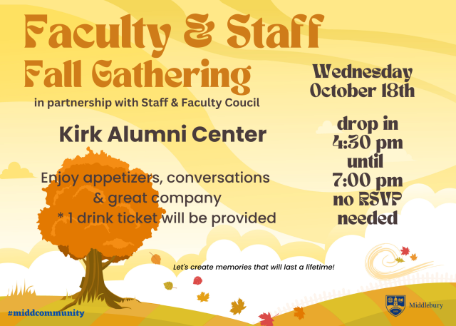 Text reads: faculty and staff fall gathering. In parternship with staff and faculty council. Enjoy appetizers, conversation & great company. 1 drink ticket will be provided.