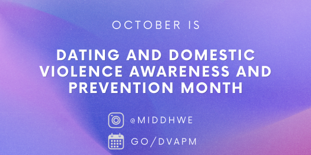 Blue and purple background with "October is Dating and Domestic Violence Awareness and Prevention Month" in white text. Instagram handle: @MiddHWE Go link: go/dvapm