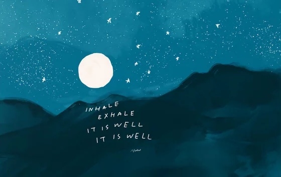 dark blue watercolor image of mountains and night sky with text "Inhale, Exhale, It is Well"