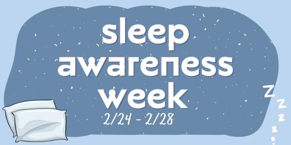 Sleep Awareness Week banner, blue background with pillows, stars, and the dates: 2/24 to 2/28