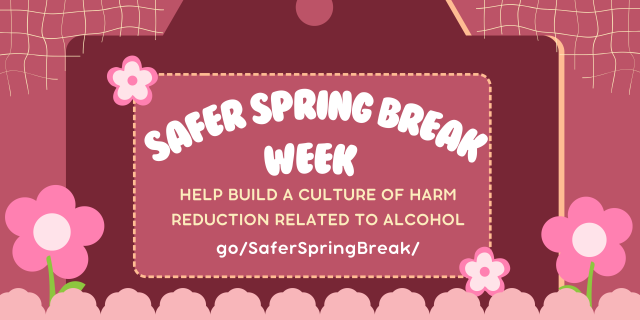 Safer Spring Break banner, camera frame with title and flowers around