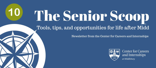 a blue and white graphic that reads, "The Senior Scoop. Tools, tips, and opportunities for life after Midd" with the logo from the Center for Careers and Internships