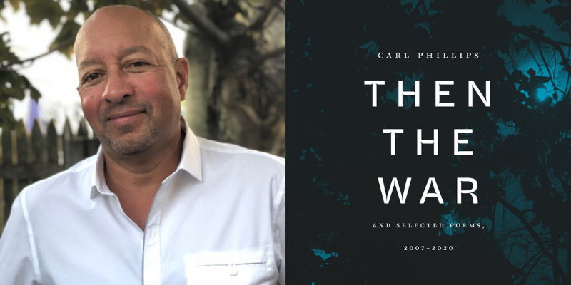 A portrait of Carl Phillips next to a photo of the cover of his poetry collections "Then The War"