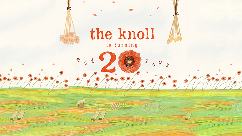 "The Knoll is celebrating 20 years!" floats over an illustration of windblown red poppies on a wide field. A few garden rows and a wooden shed also dot the landscape.