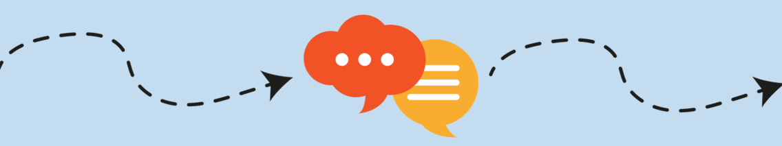 Centered in a light blue rectangle, one orange, and one yellow cartoon speech bubble overlap. The orange one features three white dots inside it, while the yellow one features three white lines inside it. On either side of the speech bubbles, black squiggly check-marked lines lead to sharp black arrowheads. 