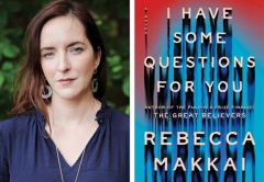 Portrait of Rebecca Makkai next to the cover of her book "Have Some Questions for You"