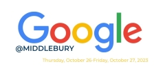 A graphic banner with a white background and the Google colorful logo. Each letter of Google is colored a different primary color and under the Google logo it says, "@Middlebury, Thursday, October 27-Friday, October 27, 2023"