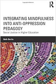 Integrating Mindfulness into Anti-Oppression Pedagogy by Beth Berila title with a bunch of colored tiles underneath