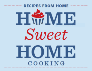 Recipes from Home: Home Sweet Home Cooking 