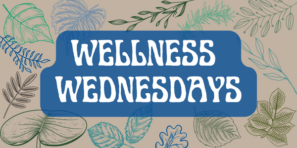 Text reads: Wellness Wednesdays