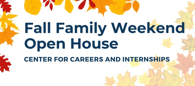 Fall leaves in reds, oranges, and yellows create a frame around the text, "Fall Family Weekend Open House Center for Careers and Internships"